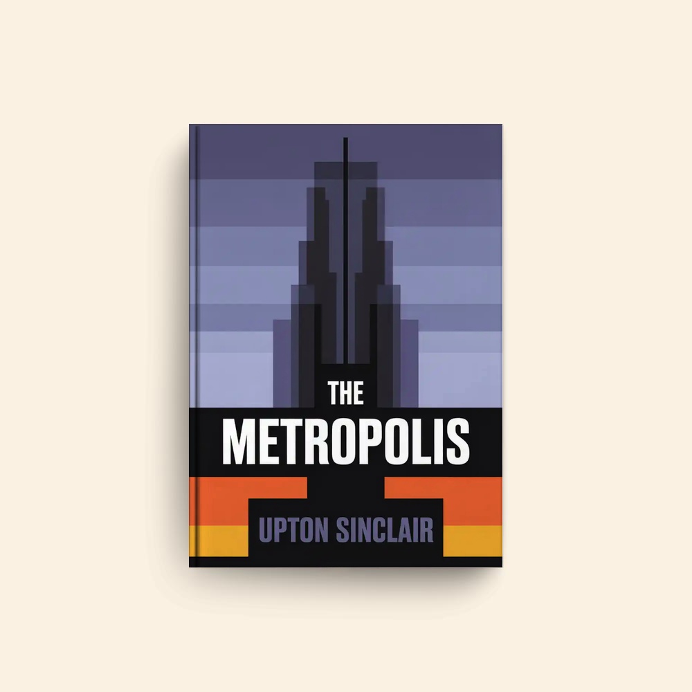 Metropolis by Upton Sinclair