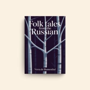 Folk Tales From The Russian by Verra De Blumenthal