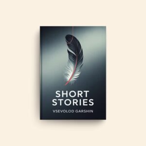 Short Stories by Vsevolod Garshin