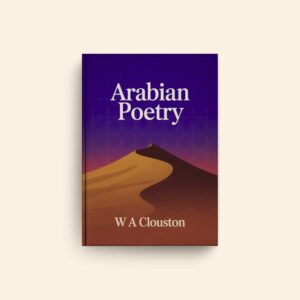 Arabian Poetry by W A Clouston