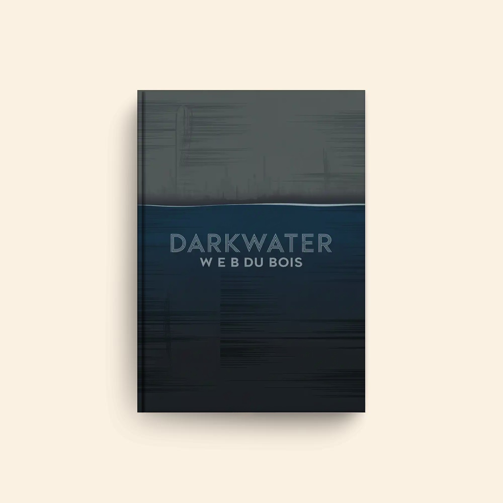 Darkwater by W E B Du Bois