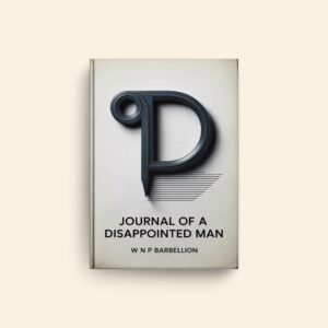 Journal Of A Disappointed Man by W N P Barbellion