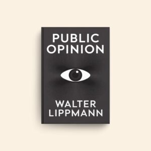 Public Opinion by Walter Lippmann