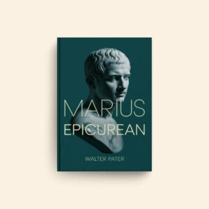 Marius The Epicurean by Walter Pater