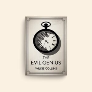 Evil Genius by Wilkie Collins