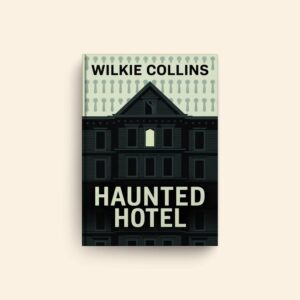 Haunted Hotel by Wilkie Collins