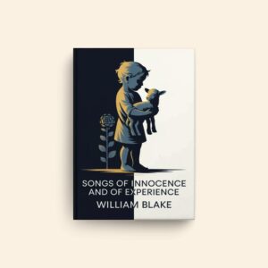 Songs Of Innocence And Of Experience by William Blake