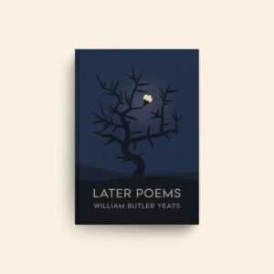Later Poems by William Butler Yeats