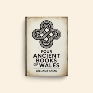 Four Ancient Books Of Wales by William F Skene