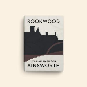 Rookwood by William Harrison Ainsworth
