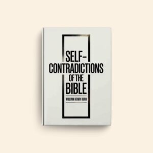 Self Contradictions Of The Bible by William Henry Burr