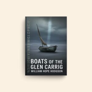 Boats Of The Glen Carrig by William Hope Hodgson