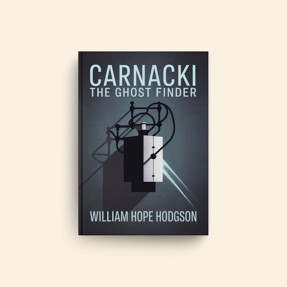 Carnacki The Ghost Finder by William Hope Hodgson
