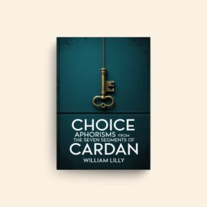 Choice Aphorisms From The Seven Segments Of Cardan by William Lilly