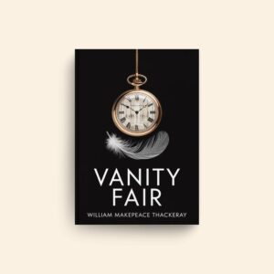 Vanity Fair by William Makepeace Thackeray