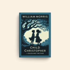 Child Christopher And Goldilind The Fair by William Morris