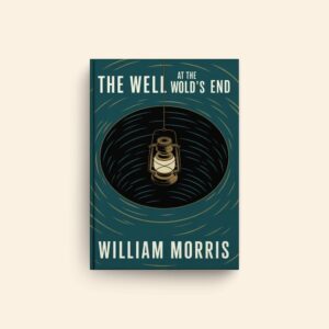 Well At The Worlds End by William Morris