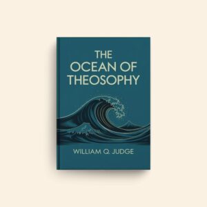 Ocean Of Theosophy by William Q Judge