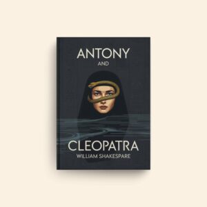 Antony And Cleopatra by William Shakespeare