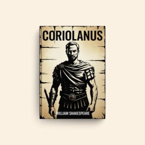 Coriolanus by William Shakespeare