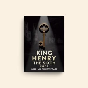 King Henry The Sixth Part 2 by William Shakespeare
