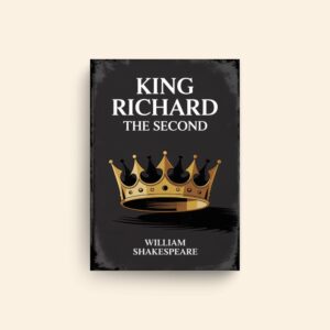 King Richard The Second by William Shakespeare