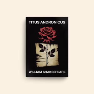 Titus Andronicus by William Shakespeare