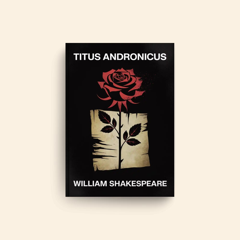 Titus Andronicus by William Shakespeare