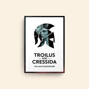 Troilus And Cressida by William Shakespeare