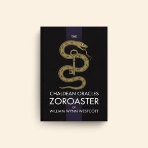 Chaldean Oracles Of Zoroaster by William Wynn Westcott